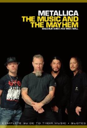 Wall / Dome |  Metallica: The Music And The Mayhem | eBook | Sack Fachmedien
