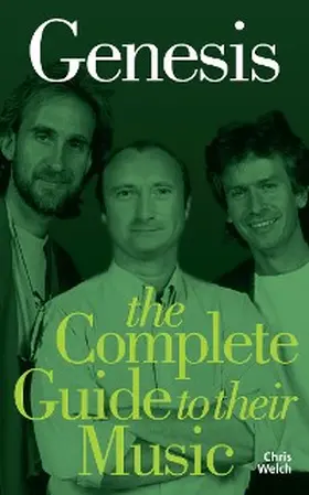 Welch |  Genesis: The Complete Guide to their Music | eBook | Sack Fachmedien