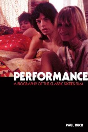 Buck |  Performance: The Biography of a 60s Masterpiece | eBook | Sack Fachmedien