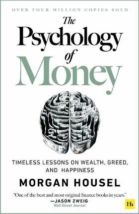 Housel |  The Psychology of Money: Timeless Lessons on Wealth, Greed, and Happiness | Buch |  Sack Fachmedien