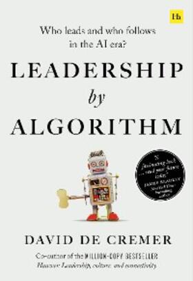 Cremer |  Leadership by Algorithm | eBook | Sack Fachmedien