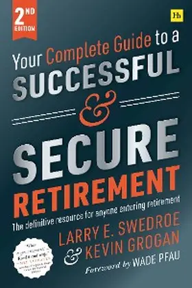 Swedroe / Grogan |  Your Complete Guide to a Successful and Secure Retirement | eBook | Sack Fachmedien
