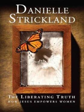 Strickland |  The Liberating Truth | eBook | Sack Fachmedien