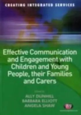 Dunhill / Elliott / Shaw | Effective Communication and Engagement with Children and Young People, their Families and Carers | E-Book | www.sack.de