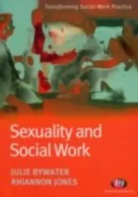 Bywater / Jones |  Sexuality and Social Work | eBook | Sack Fachmedien