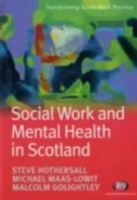 Hothersall / Maas-Lowit / Golightley |  Social Work and Mental Health in Scotland | eBook | Sack Fachmedien