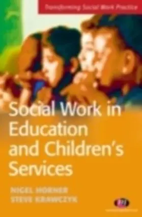 Krawczyk / Horner |  Social Work in Education and Children's Services | eBook | Sack Fachmedien