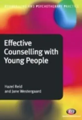 Reid / Westergaard |  Effective Counselling with Young People | eBook | Sack Fachmedien