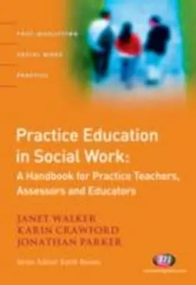Walker / Crawford / Parker |  Practice Education in Social Work | eBook | Sack Fachmedien