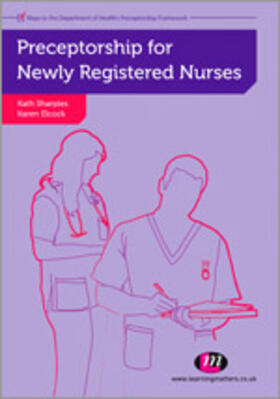 Elcock / Sharples | Preceptorship for Newly Registered Nurses | Buch | 978-0-85725-373-6 | sack.de