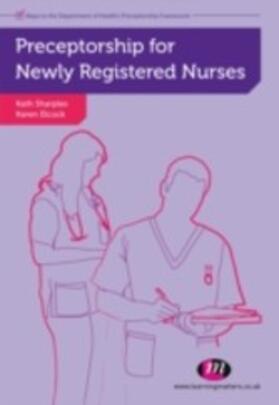 Sharples / Elcock | Preceptorship for Newly Registered Nurses | E-Book | sack.de