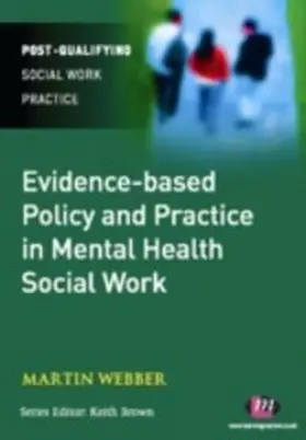 Webber |  Evidence-based Policy and Practice in Mental Health Social Work | eBook | Sack Fachmedien