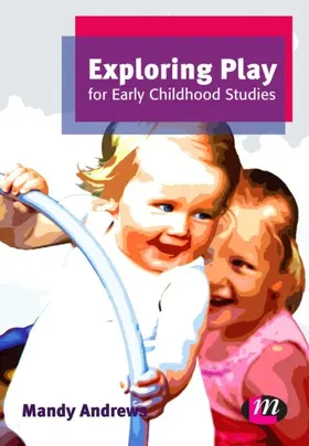 Andrews | Exploring Play for Early Childhood Studies | E-Book | www.sack.de