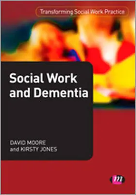 Moore / Jones | Social Work and Dementia | Buch | 978-0-85725-839-7 | sack.de