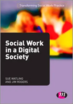 Rogers / Watling |  Social Work in a Digital Society | Buch |  Sack Fachmedien