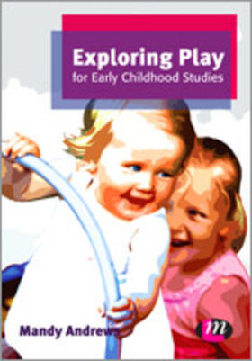 Andrews |  Exploring Play for Early Childhood Studies | Buch |  Sack Fachmedien