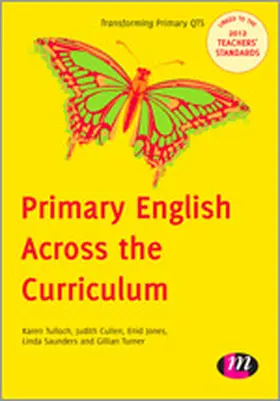 Tulloch / Cullen / Jones | Primary English Across the Curriculum | Buch | 978-0-85725-868-7 | www.sack.de