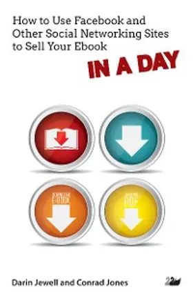 Jewell / Jones |  How to Use Facebook and Other Social Networking Sites to Sell Your Ebook IN A DAY | eBook | Sack Fachmedien