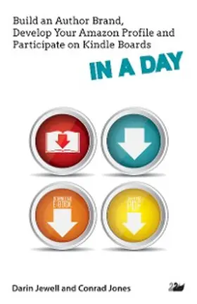 Jewell / Jones |  Build an Author Brand, Develop Your Amazon Profile and Participate on Kindle Boards IN A DAY | eBook | Sack Fachmedien
