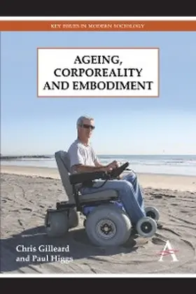 Gilleard / Higgs |  Ageing, Corporeality and Embodiment | eBook | Sack Fachmedien