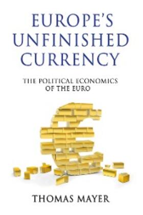 Mayer |  Europe's Unfinished Currency | eBook | Sack Fachmedien
