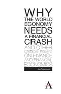 Toporowski |  Why the World Economy Needs a Financial Crash and Other Critical Essays on Finance and Financial Economics | eBook | Sack Fachmedien