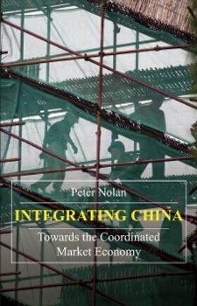 Nolan |  Integrating China | eBook | Sack Fachmedien