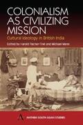 Fischer-Tiné / Mann |  Colonialism as Civilizing Mission | eBook | Sack Fachmedien