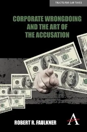 Faulkner |  Corporate Wrongdoing and the Art of the Accusation | eBook | Sack Fachmedien
