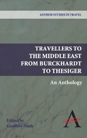 Nash |  Travellers to the Middle East from Burckhardt to Thesiger | eBook | Sack Fachmedien