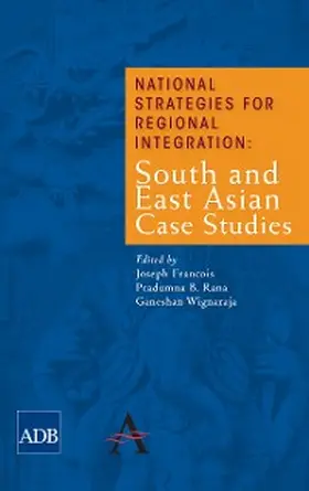 Francois / Rana / Wignaraja |  National Strategies for Regional Integration | eBook | Sack Fachmedien