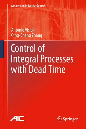 Visioli / Zhong |  Control of Integral Processes with Dead Time | eBook | Sack Fachmedien