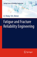 Xiong / Shenoi |  Fatigue and Fracture Reliability Engineering | eBook | Sack Fachmedien
