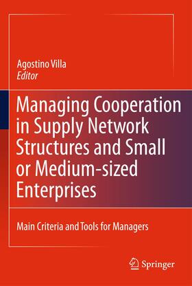 Villa | Managing Cooperation in Supply Network Structures and Small or Medium-sized Enterprises | Buch | 978-0-85729-242-1 | sack.de