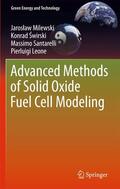 Milewski / Swirski / Santarelli |  Advanced Methods of Solid Oxide Fuel Cell Modeling | eBook | Sack Fachmedien