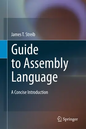 Streib |  Guide to Assembly Language: A Concise Introduction | Buch |  Sack Fachmedien