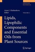 Azimova / Glushenkova / Vinogradova |  Lipids, Lipophilic Components and Essential Oils from Plant Sources | eBook | Sack Fachmedien