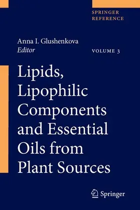 Azimova / Glushenkova / Vinogradova |  Lipids, Lipophilic Components and Essential Oils from Plant Sources | Buch |  Sack Fachmedien