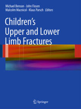 Benson / Fixsen / Parsch | Children¿s Upper and Lower Limb Fractures | Buch | 978-0-85729-554-5 | sack.de