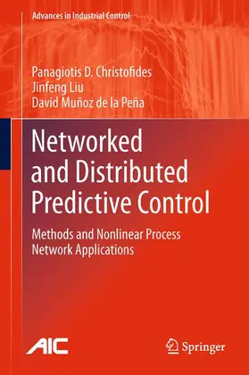 Christofides / Muñoz de la Peña / Liu |  Networked and Distributed Predictive Control | Buch |  Sack Fachmedien
