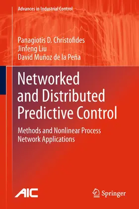 Christofides / Liu / Muñoz de la Peña | Networked and Distributed Predictive Control | E-Book | sack.de
