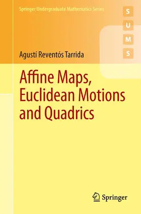 Reventós Tarrida |  Affine Maps, Euclidean Motions and Quadrics | Buch |  Sack Fachmedien
