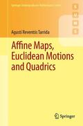 Reventós Tarrida |  Affine Maps, Euclidean Motions and Quadrics | Buch |  Sack Fachmedien