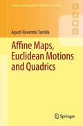Reventós Tarrida |  Affine Maps, Euclidean Motions and Quadrics | eBook | Sack Fachmedien