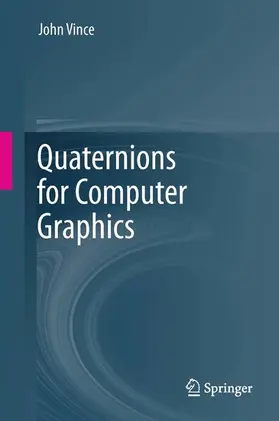 Vince |  Quaternions for Computer Graphics | eBook | Sack Fachmedien