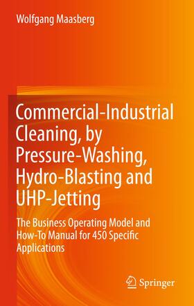 Maasberg | Commercial-Industrial Cleaning, by Pressure-Washing, Hydro-Blasting and UHP-Jetting | Buch | sack.de