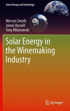 Smyth / Milanowski / Russell | Solar Energy in the Winemaking Industry | Buch | 978-0-85729-843-0 | sack.de