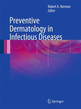 Norman | Preventive Dermatology in Infectious Diseases | Buch | 978-0-85729-846-1 | sack.de