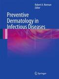 Norman |  Preventive Dermatology in Infectious Diseases | Buch |  Sack Fachmedien