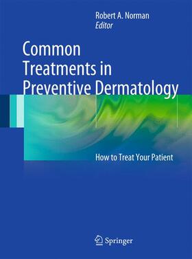 Norman | Common Treatments in Preventive Dermatology | Buch | 978-0-85729-852-2 | sack.de